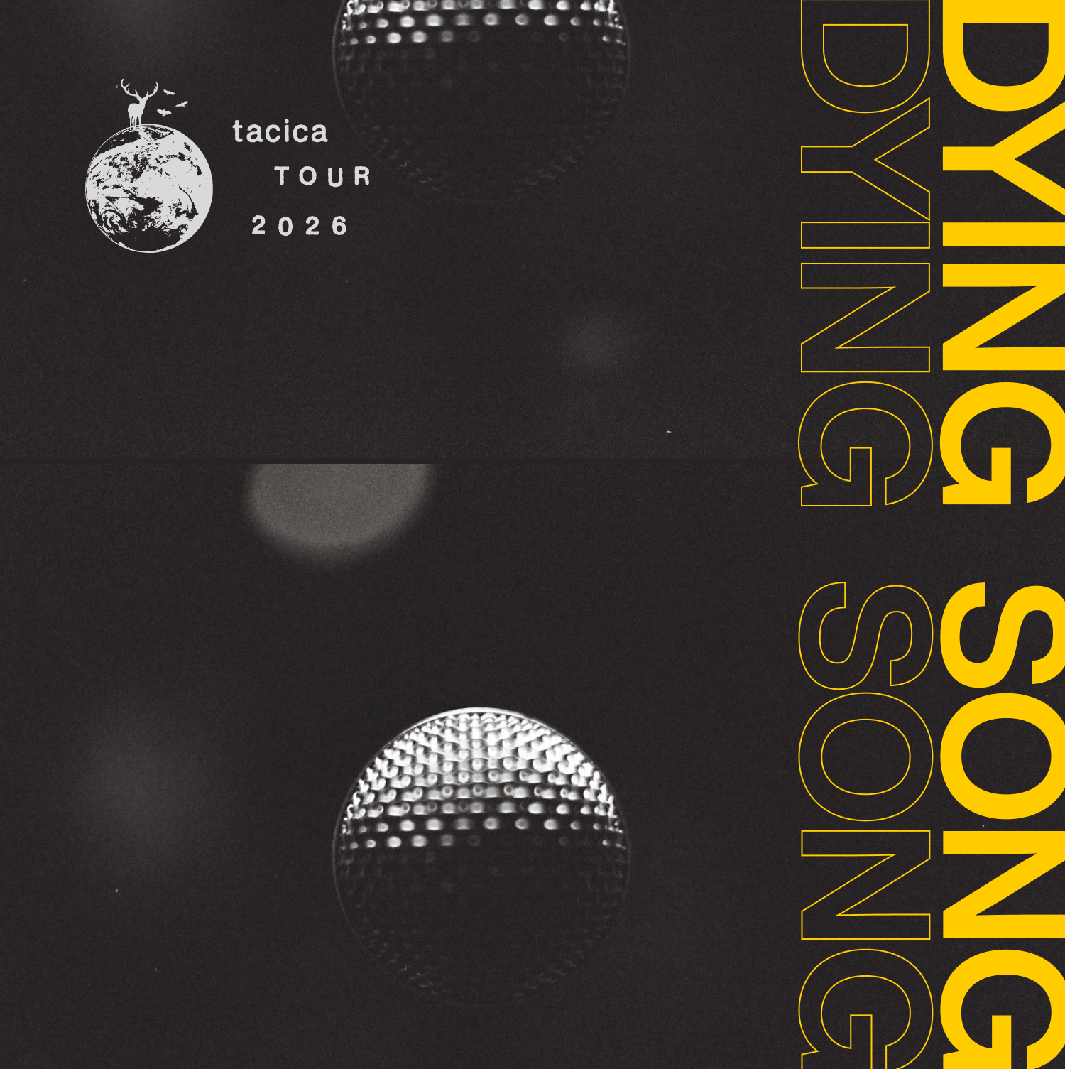 tacica TOUR 2026 DYING SONG